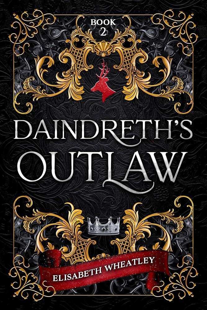 Daindreth’s Outlaw: A Story of Courage, Integrity, and Empathy